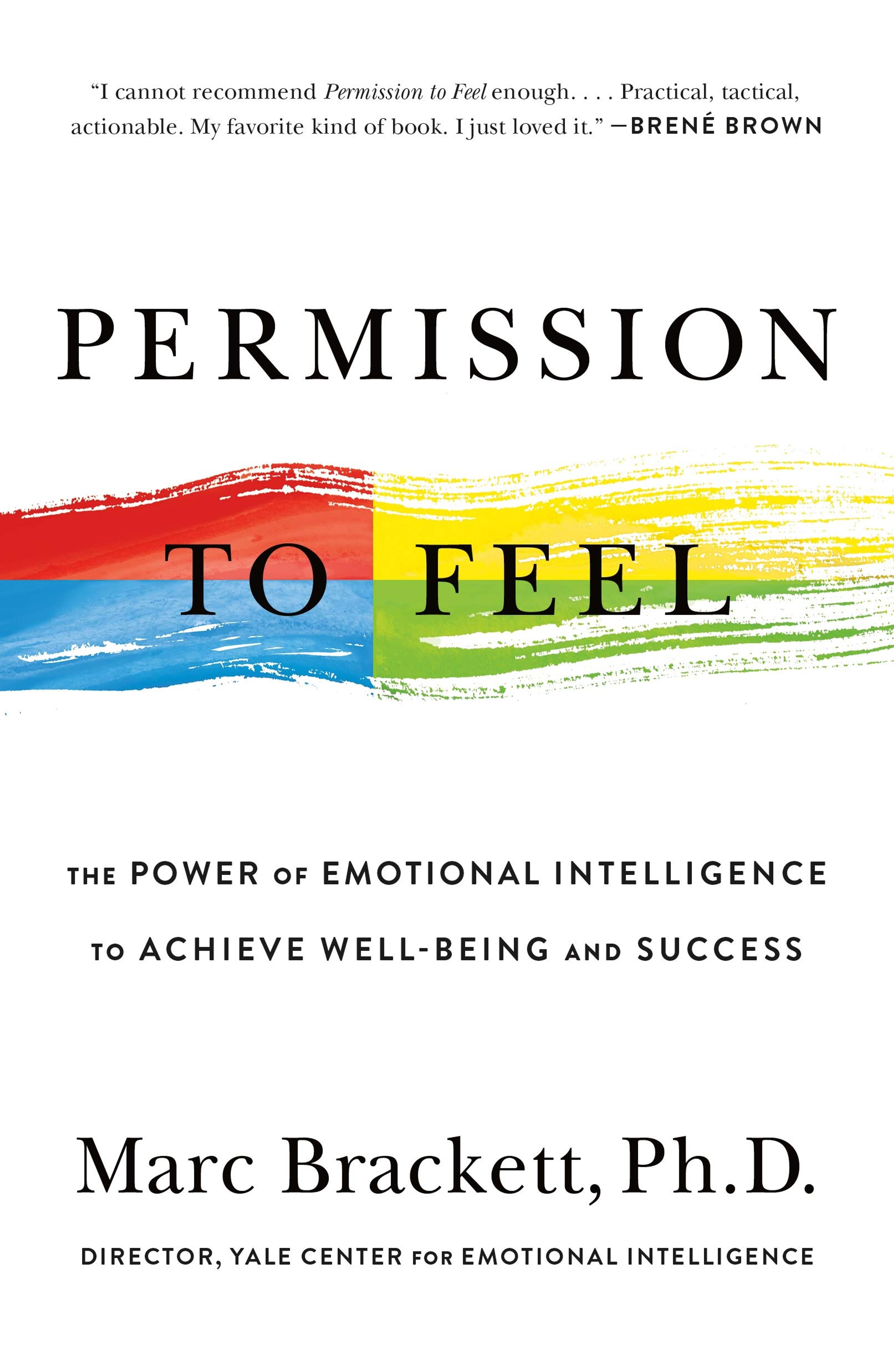 Permission to Feel by Marc Brackett, Ph.D.