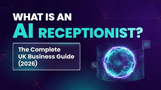 AI Receptionist UK Guide 2026