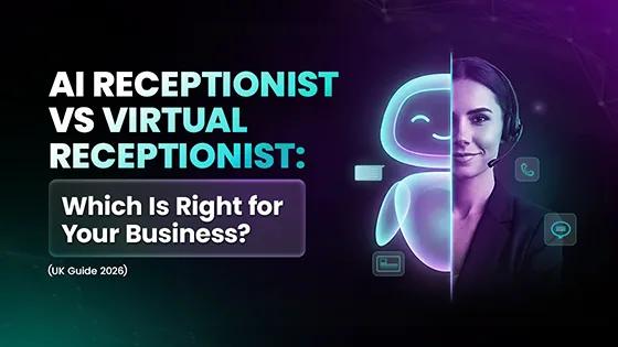 AI Receptionist vs Virtual Receptionist | UK Guide 2026