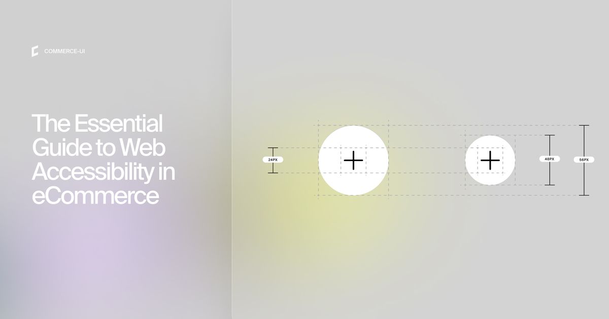 The Essential Guide to Web Accessibility in eCommerce