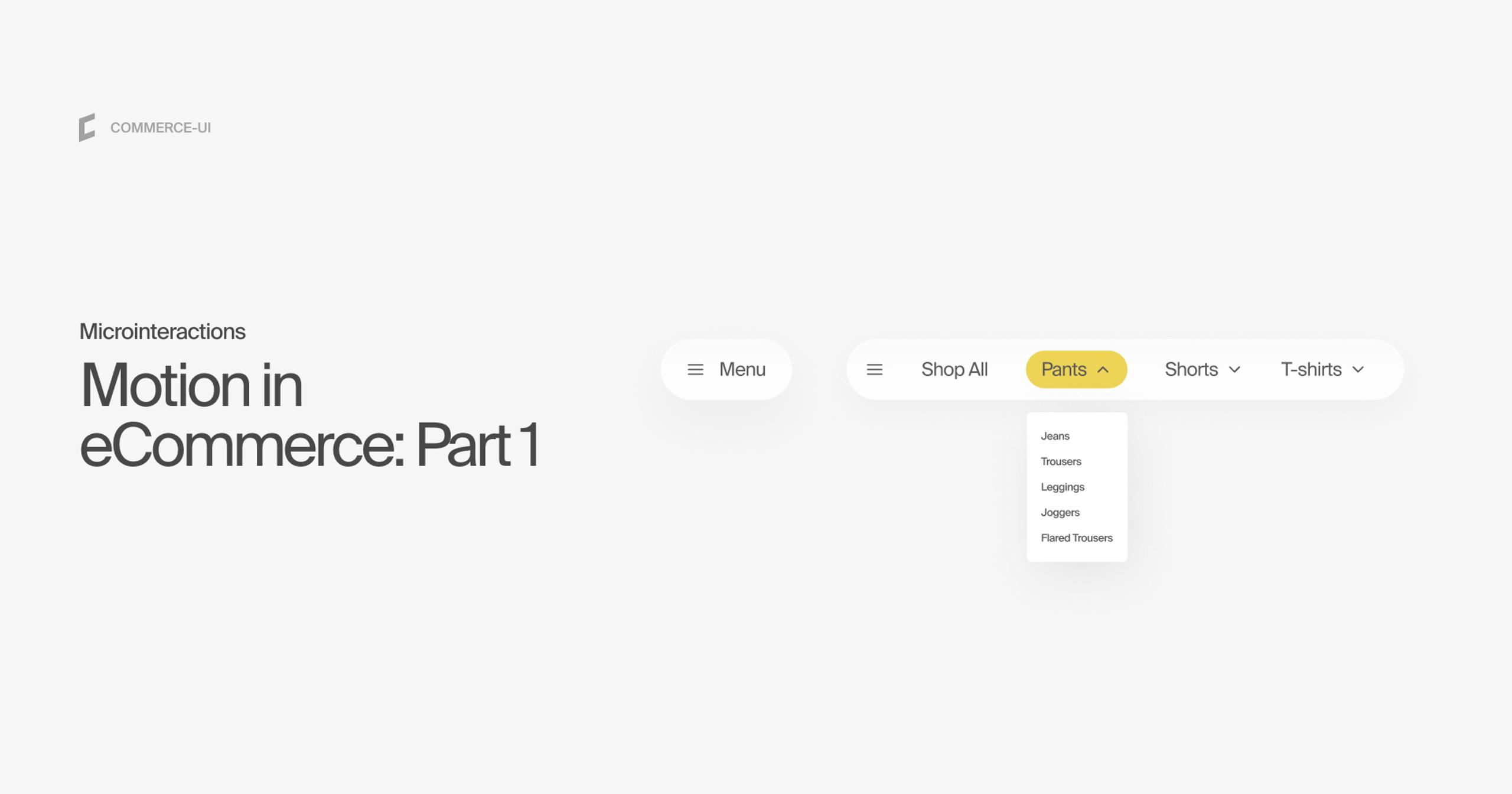 eCommerce UI example showing dropdown menu microinteraction for product category 'Pants' with smooth motion design — part of article on motion in eCommerce UX