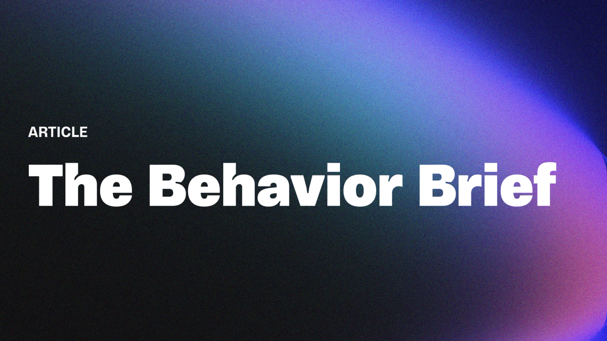 The Behavior Brief