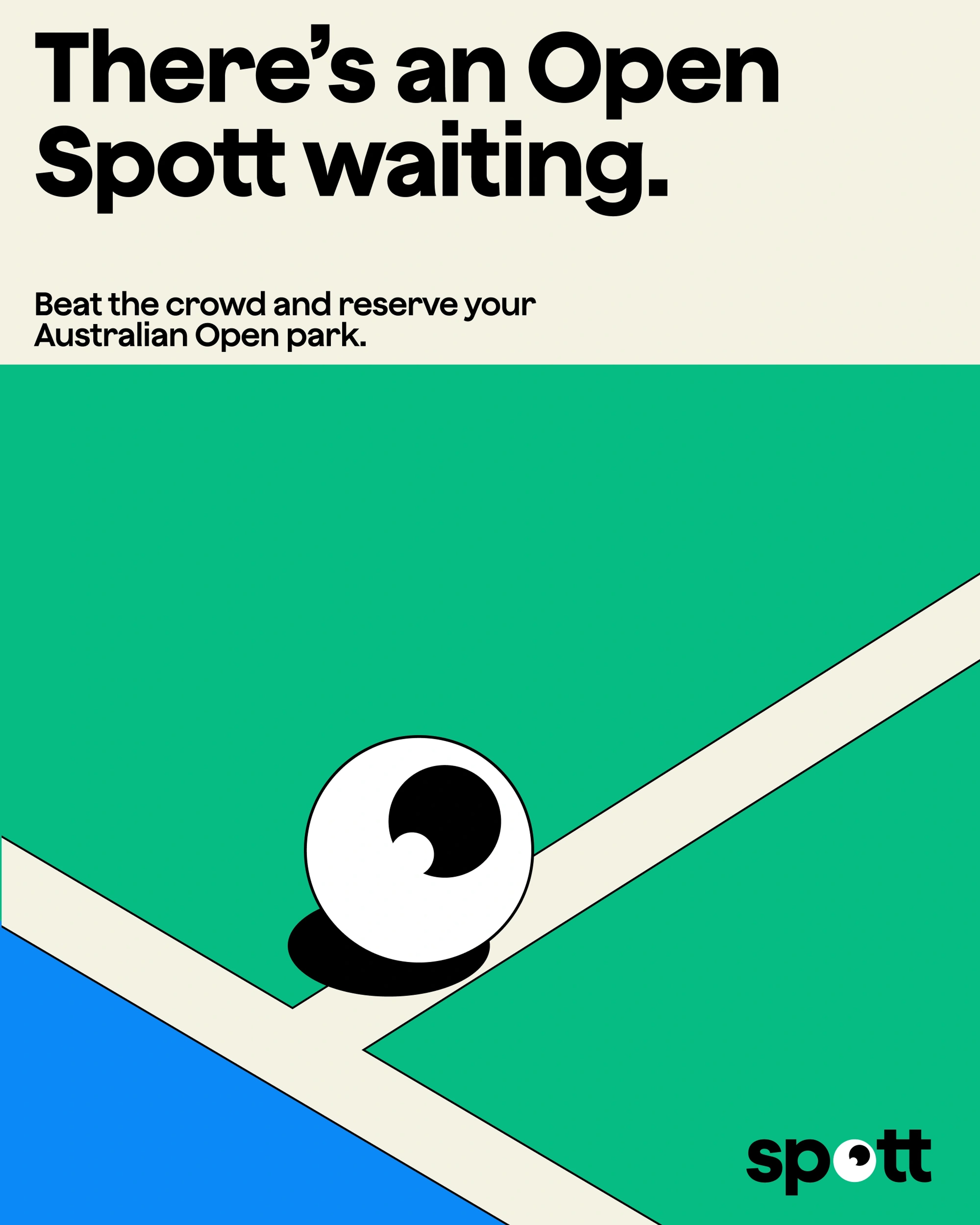 Poster drawn as tennis court lines, eyeball as the ball: 'There's an Open Spott waiting'