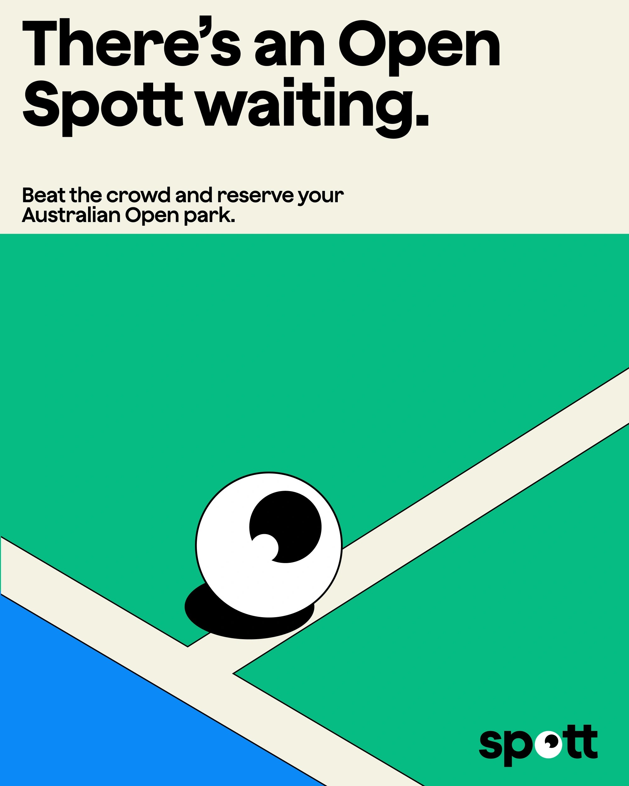 Poster drawn as tennis court lines, eyeball as the ball: 'There's an Open Spott waiting'