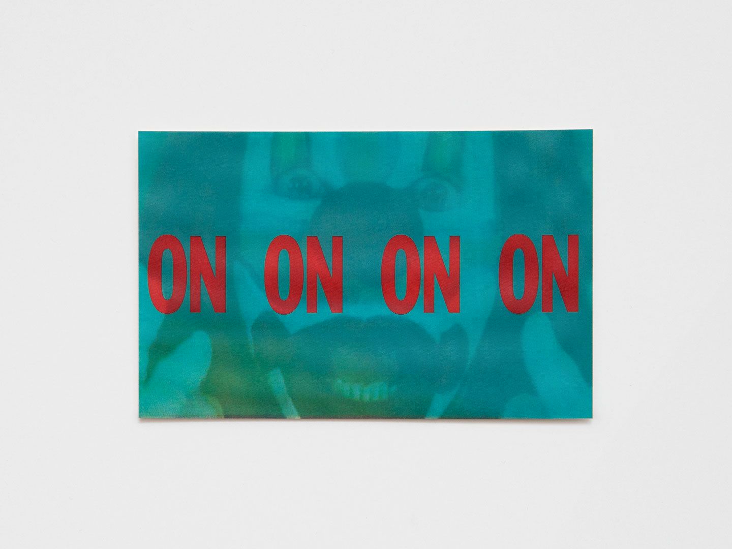 A photo postcard by Bruce Nauman titled ON ON ON ON / NO NO NO, dated 1995