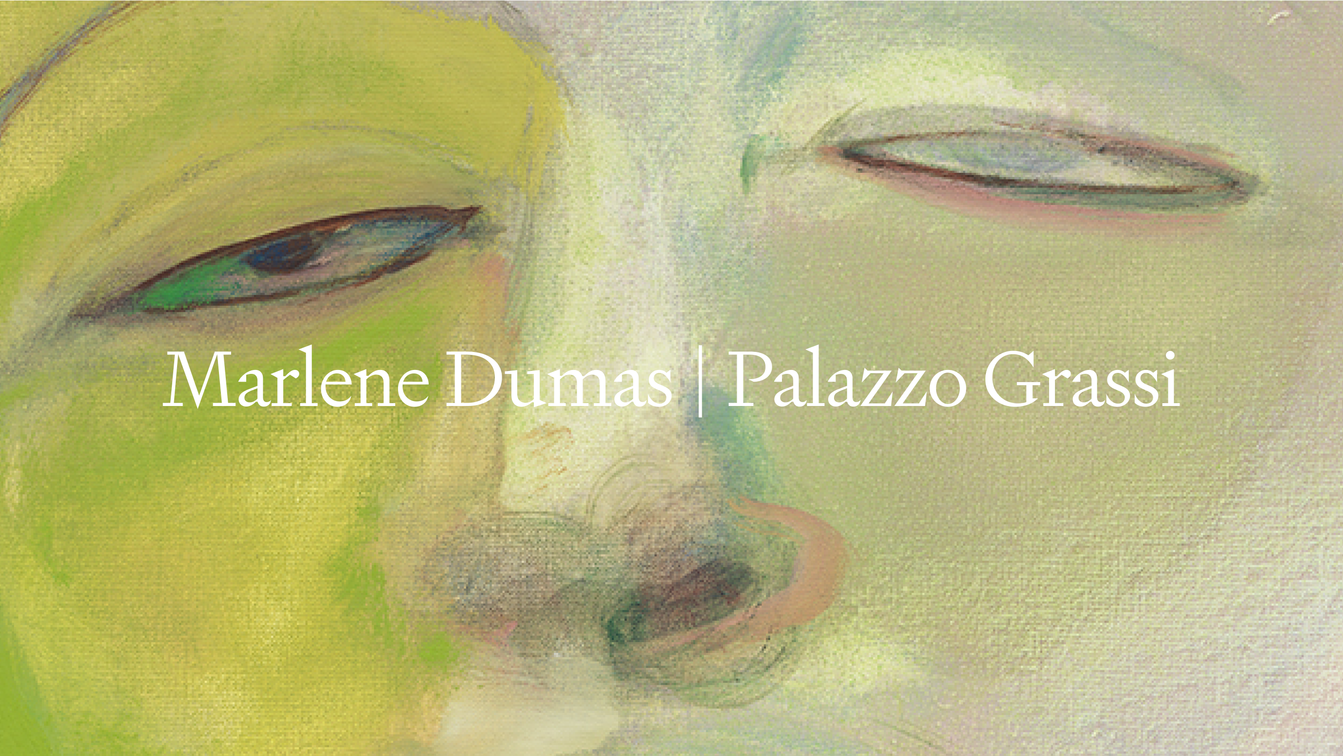 A full width image with the text Marlene Dumas Palazzo Grassi that is linking to the subpage of Marlene Duma's open-end