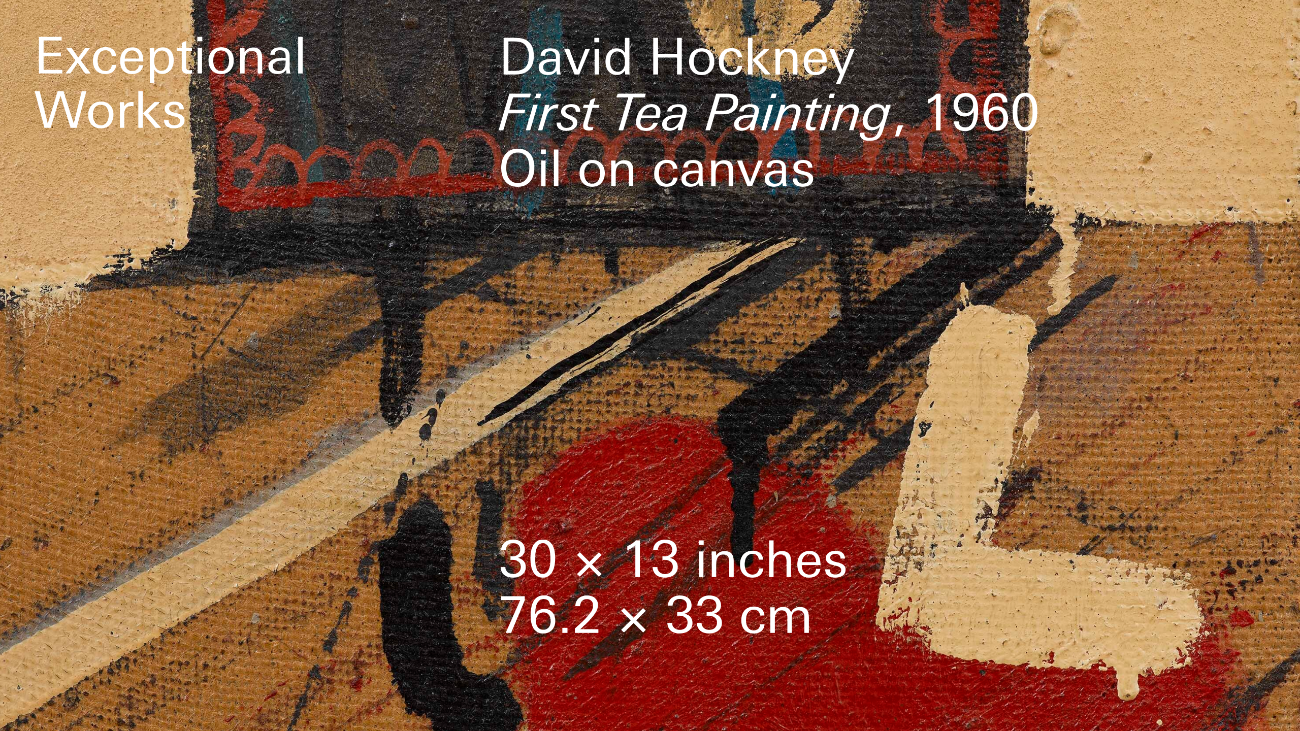 A detail of a painting by David Hockney, titled First Tea Painting, dated 1960 with a text overlay that reads Exceptional Works: David Hockney First Tea Painting, 1960 Oil on Canvas. 30x13 inches, 76.2 x 33 cm.