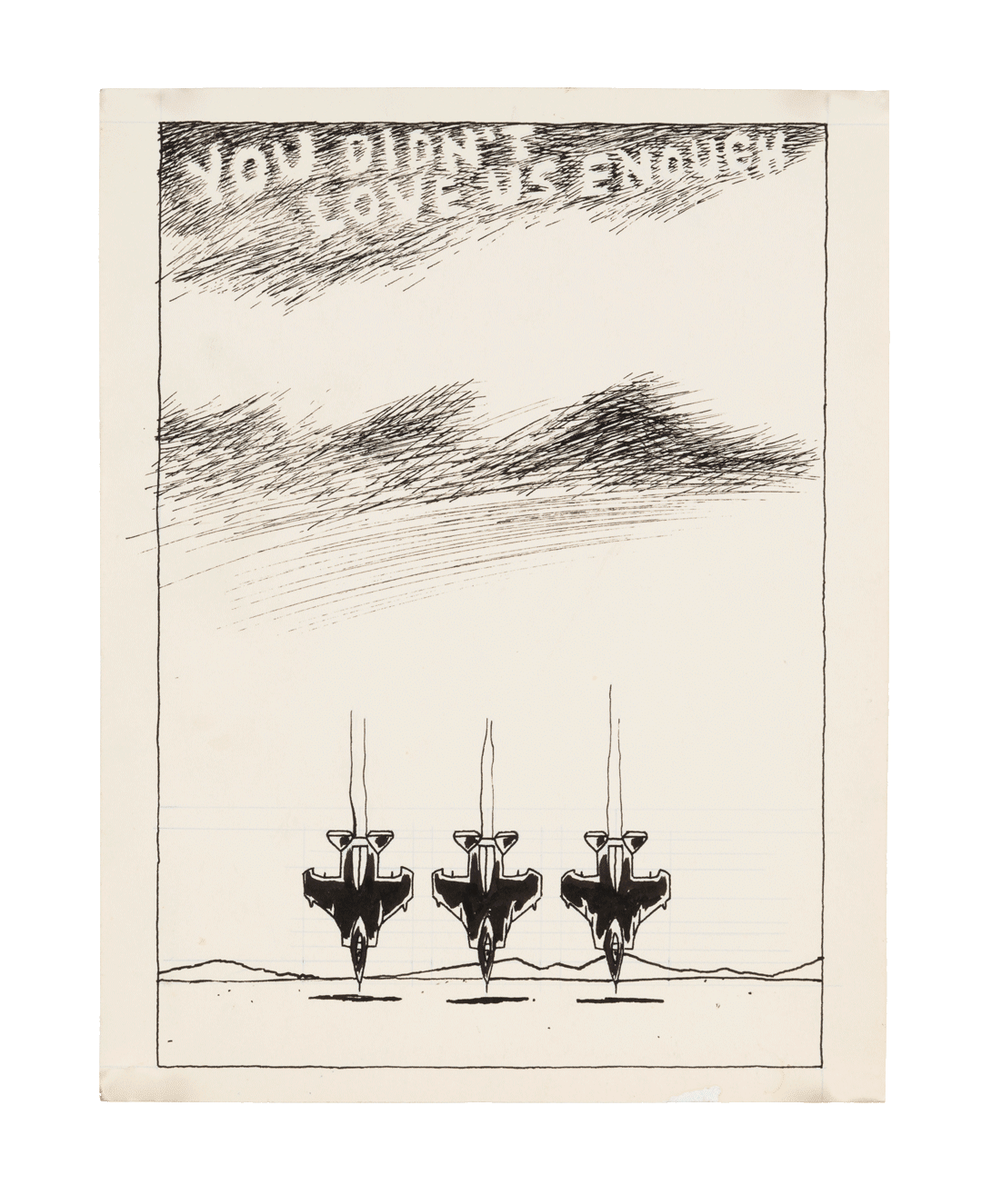 A drawing by Raymond Pettibon titled No Title (You didn't love...), dated 1981.
