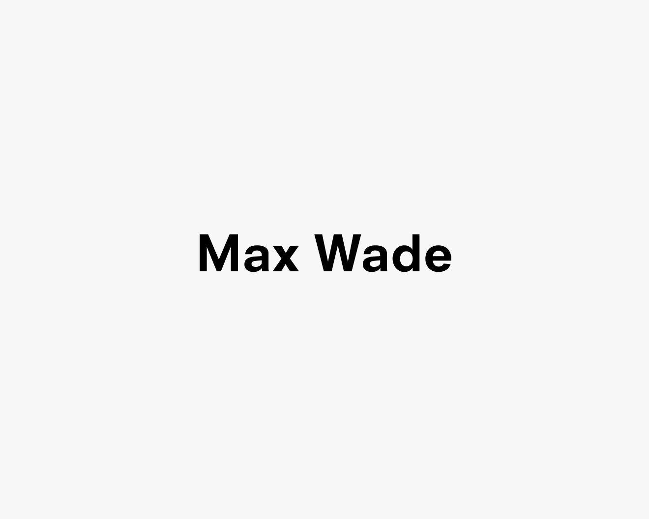 A text description that reads Max Wade