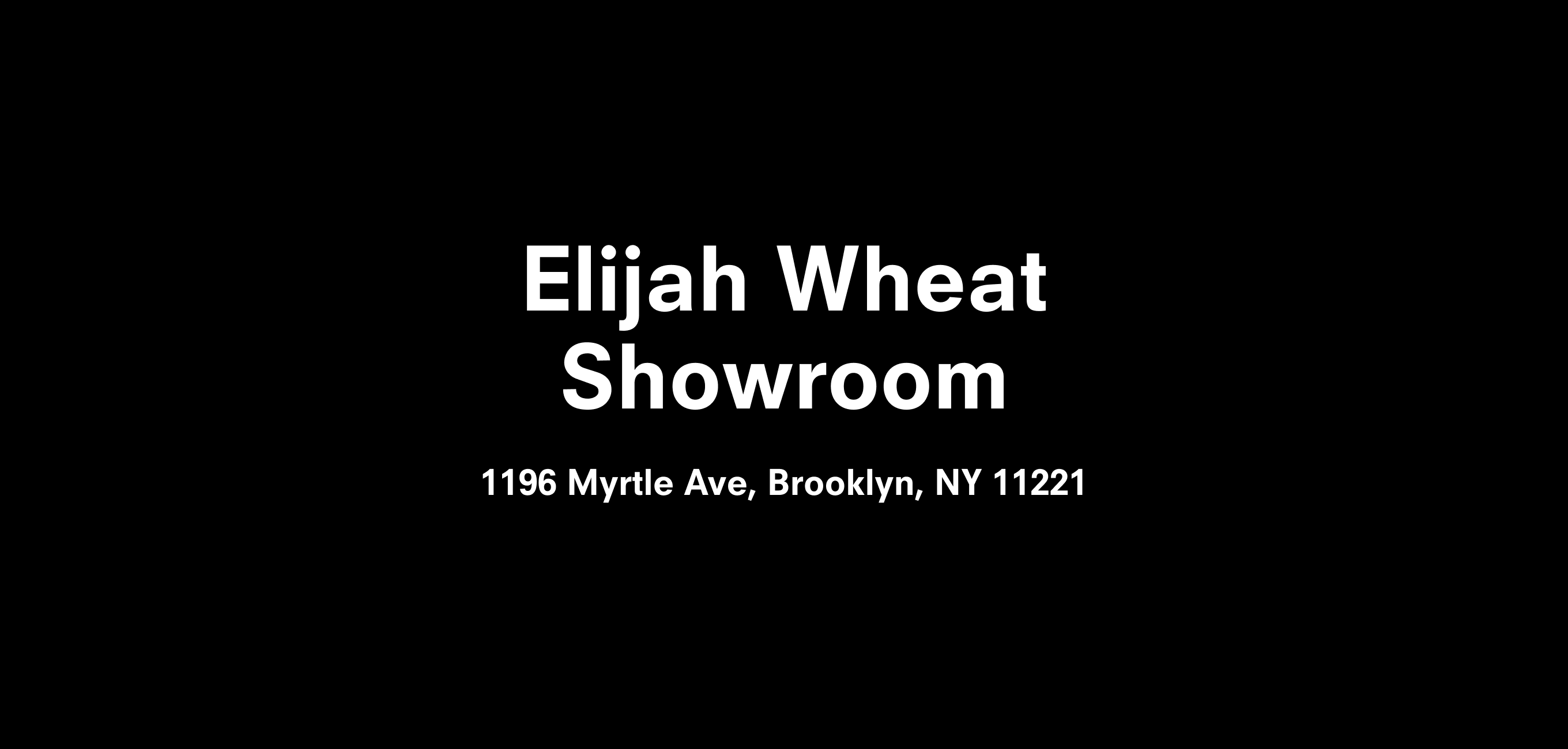 A graphic text header for Elijah Wheat Showroom, dated 2020