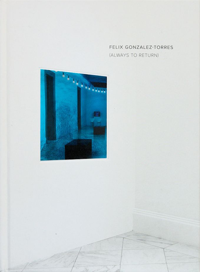 Felix Gonzalez-Torres: Always to Return | Books | David Zwirner