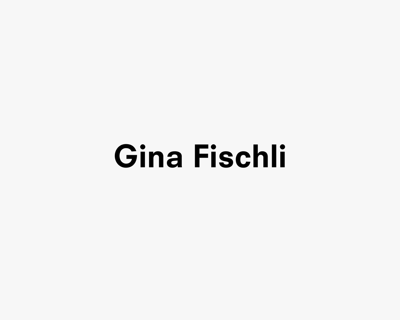 A text description that reads Gina Fischli 