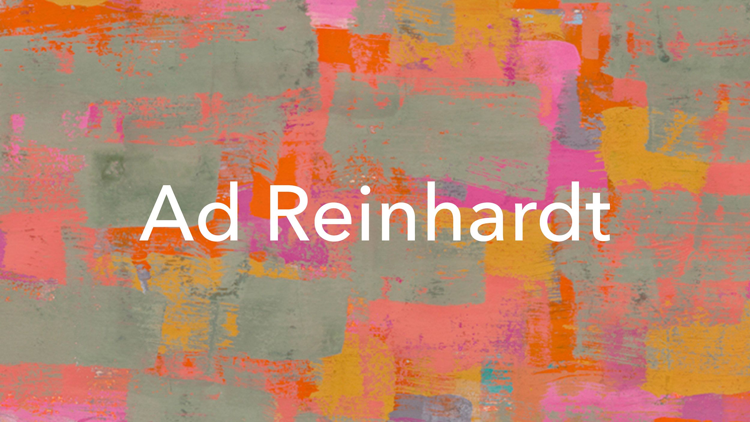 Cover image for the Ad Reinhardt online viewing room, the name Ad Reinhardt is placed above a detail of his painting.
