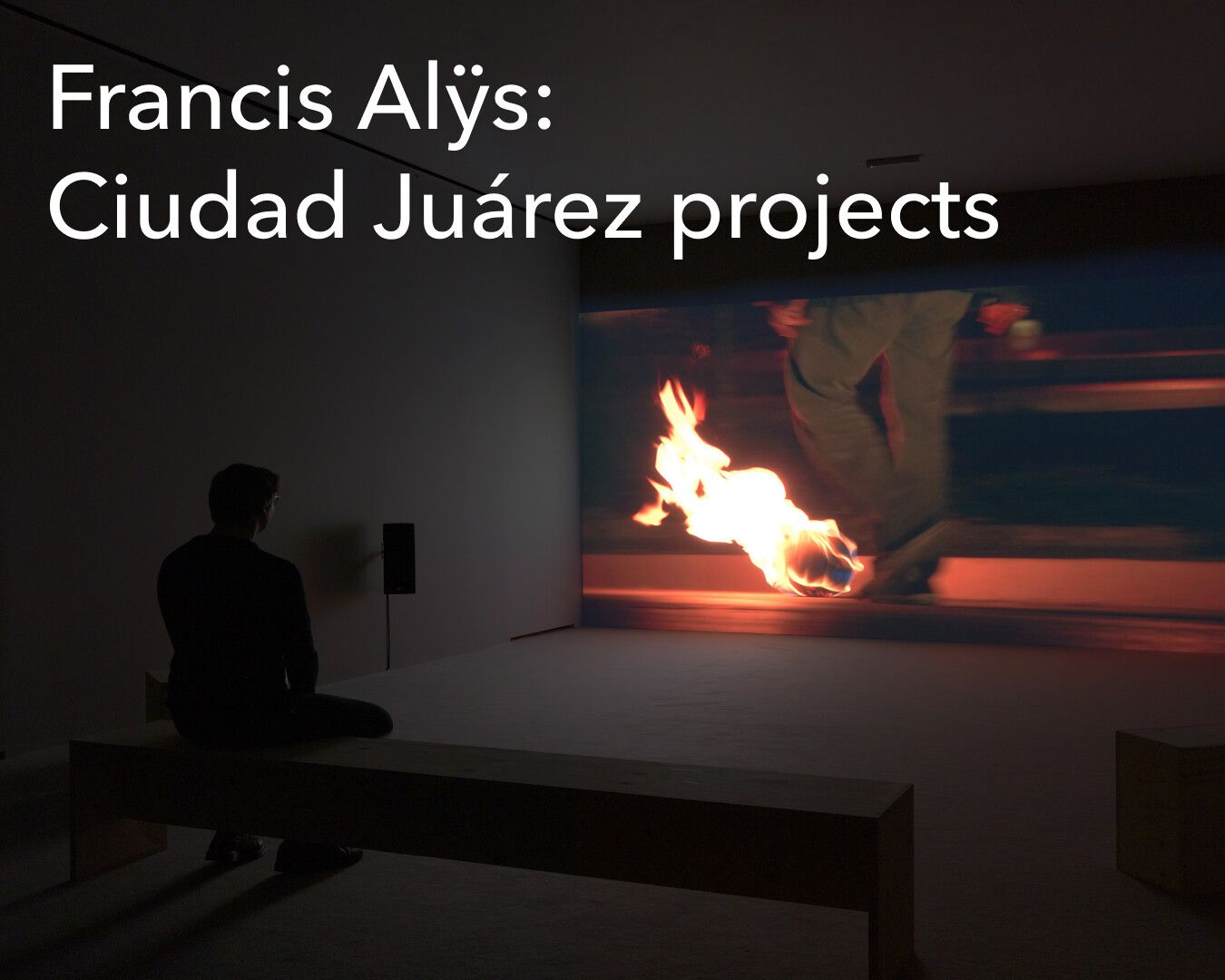 An image CTA with the following text overlay Francis Alys: Ciudad Juarez projects