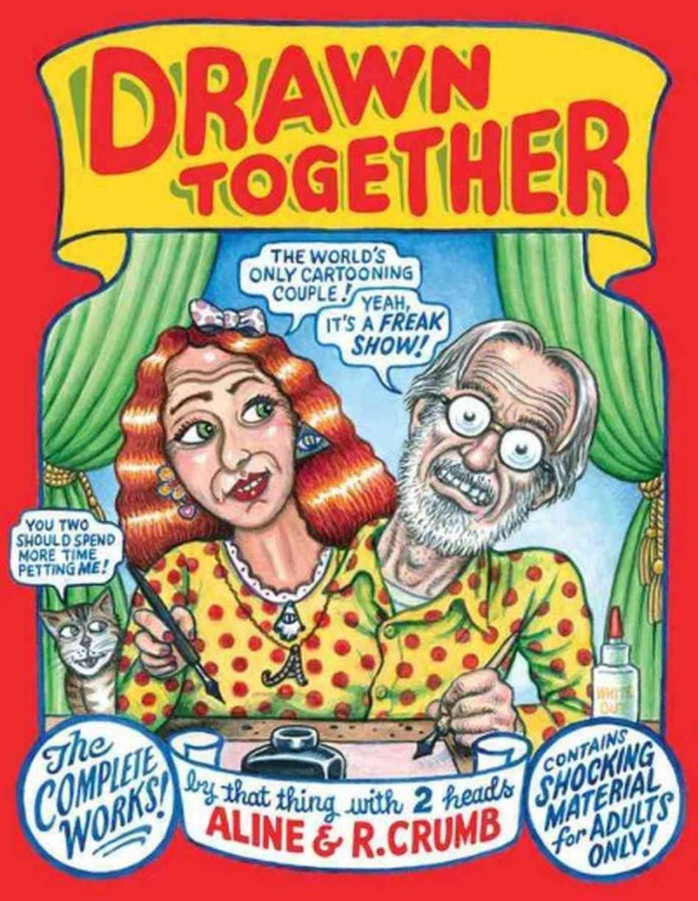 Drawn Together: The Collected Works of R. and A. Crumb | Books | David  Zwirner