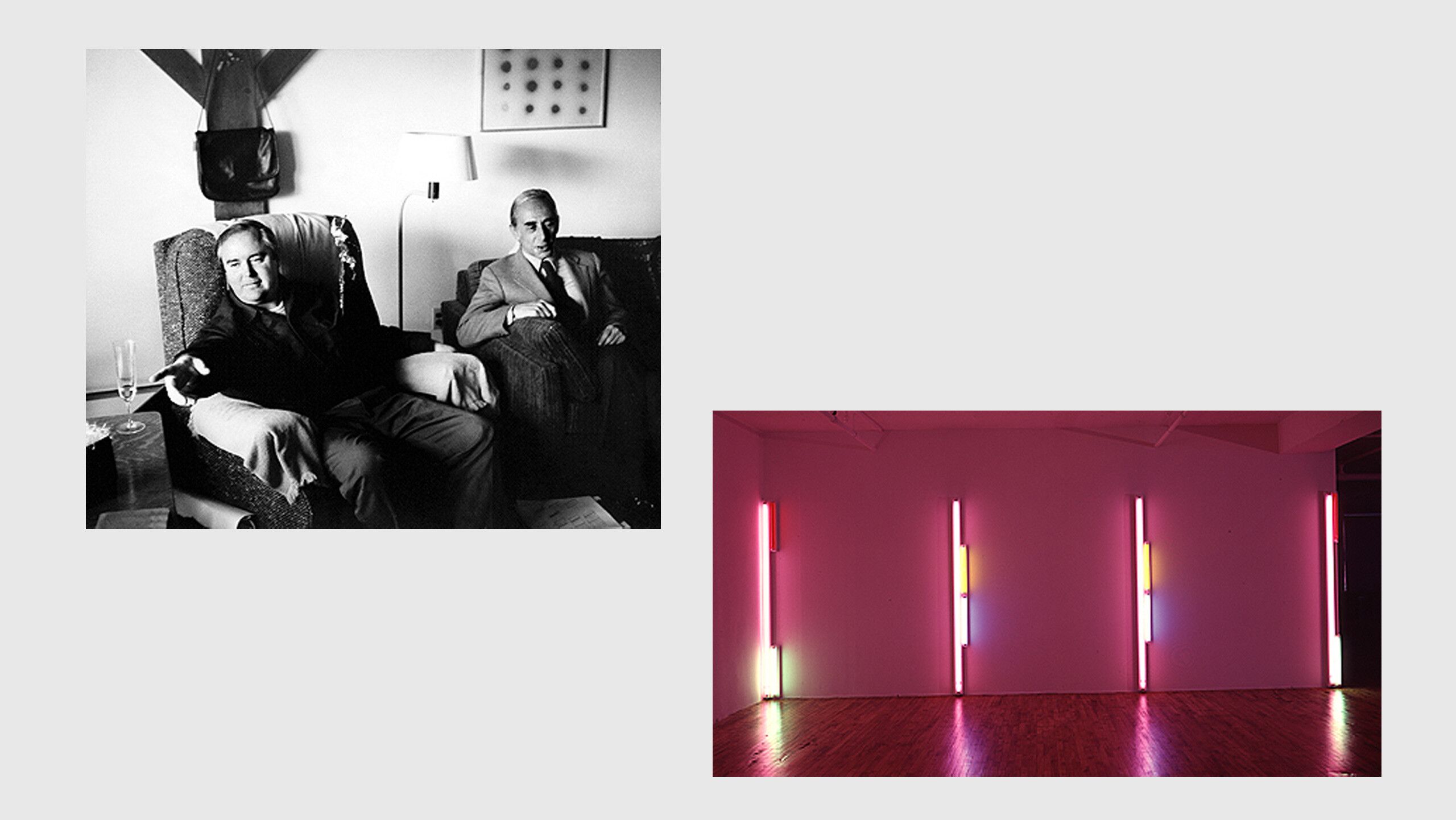 An image of Dan Flavin and Leo Castelli at the artist's home in Garrison, New York, dated 1975 (left); And an Installation view, colored fluorescent light, Leo Castelli Gallery, New York, dated 1976 (right)