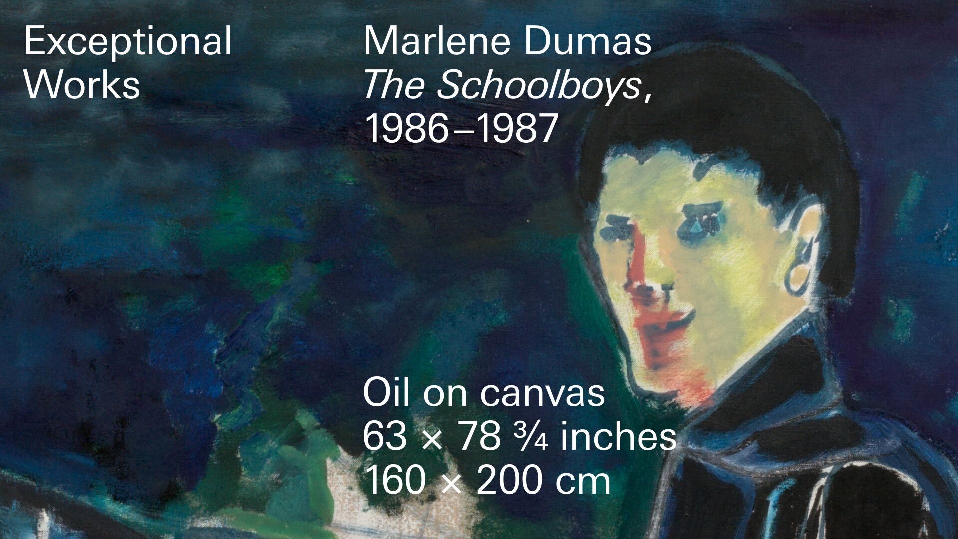 A title card for an artwork by Marlene Dumas titled The Schoolboys, dated 1986-1987 Oil on canvas 63 x 78 3/4 inches  160 x 200 cm