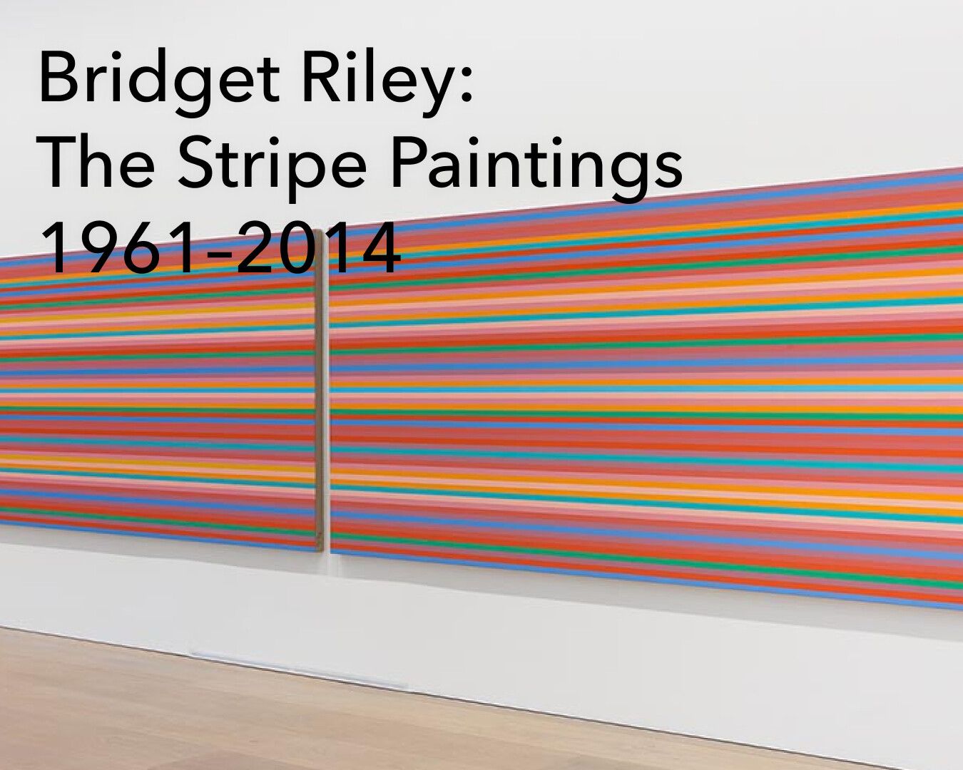 An image CTA with the following text overlay Bridget Riley The Stripe Paintings 1961-2014