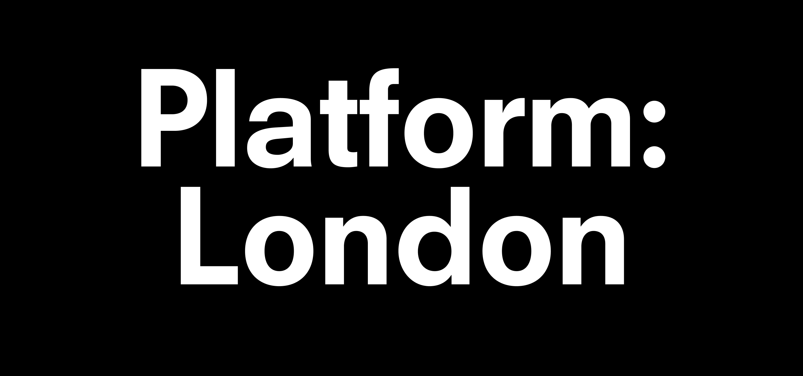 A text description that reads Platform: London