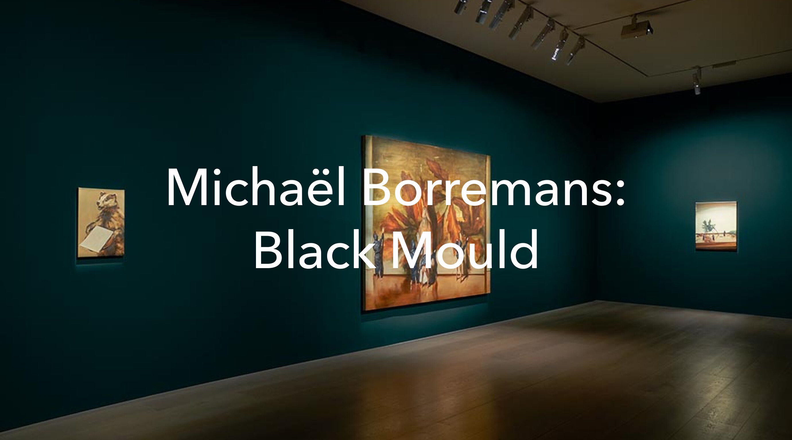 An image CTA with the following text overlay Michael Borremans: Black Mould