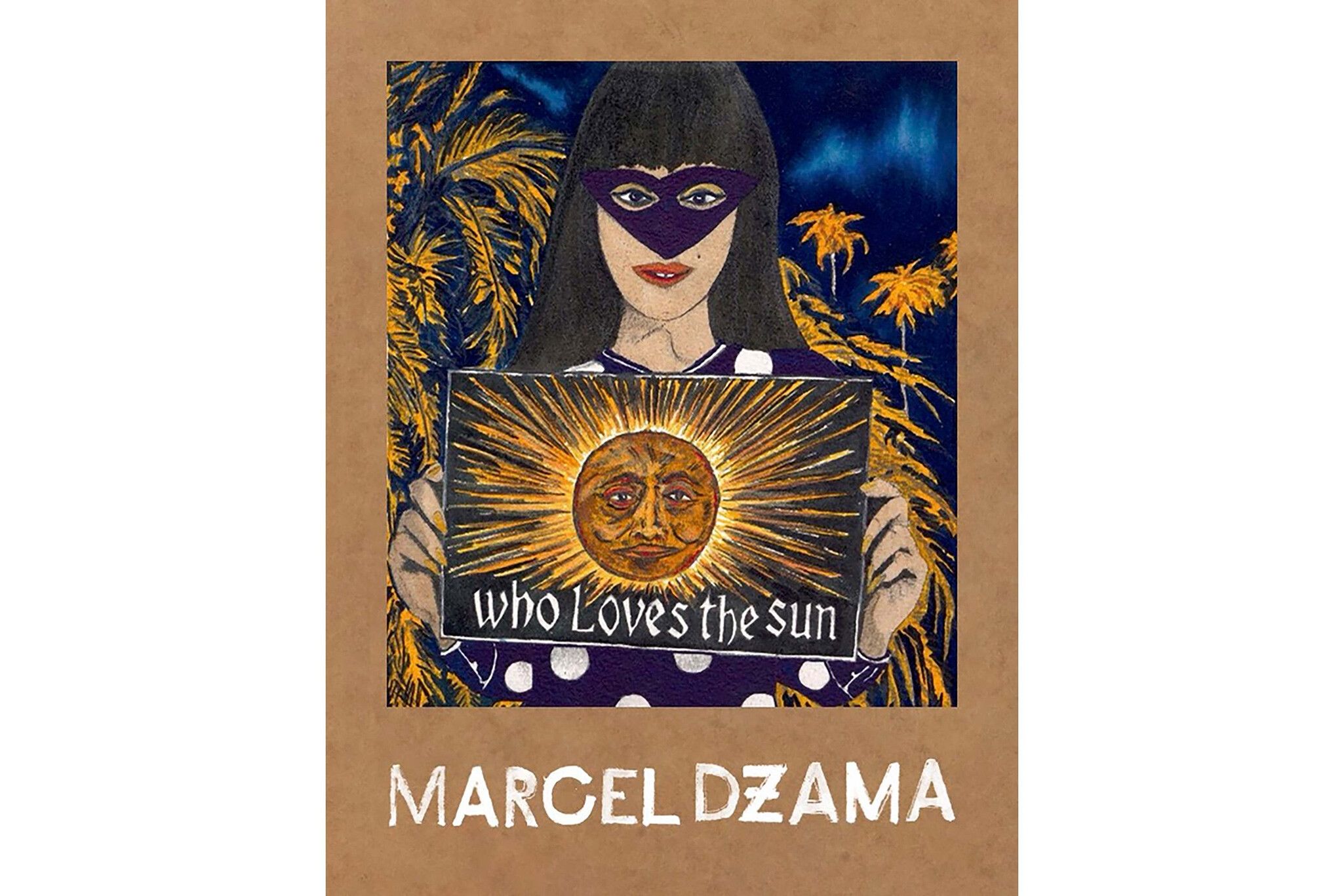 A zine by Marcel Dzama, titled Who Loves the Sun, published in 2021.