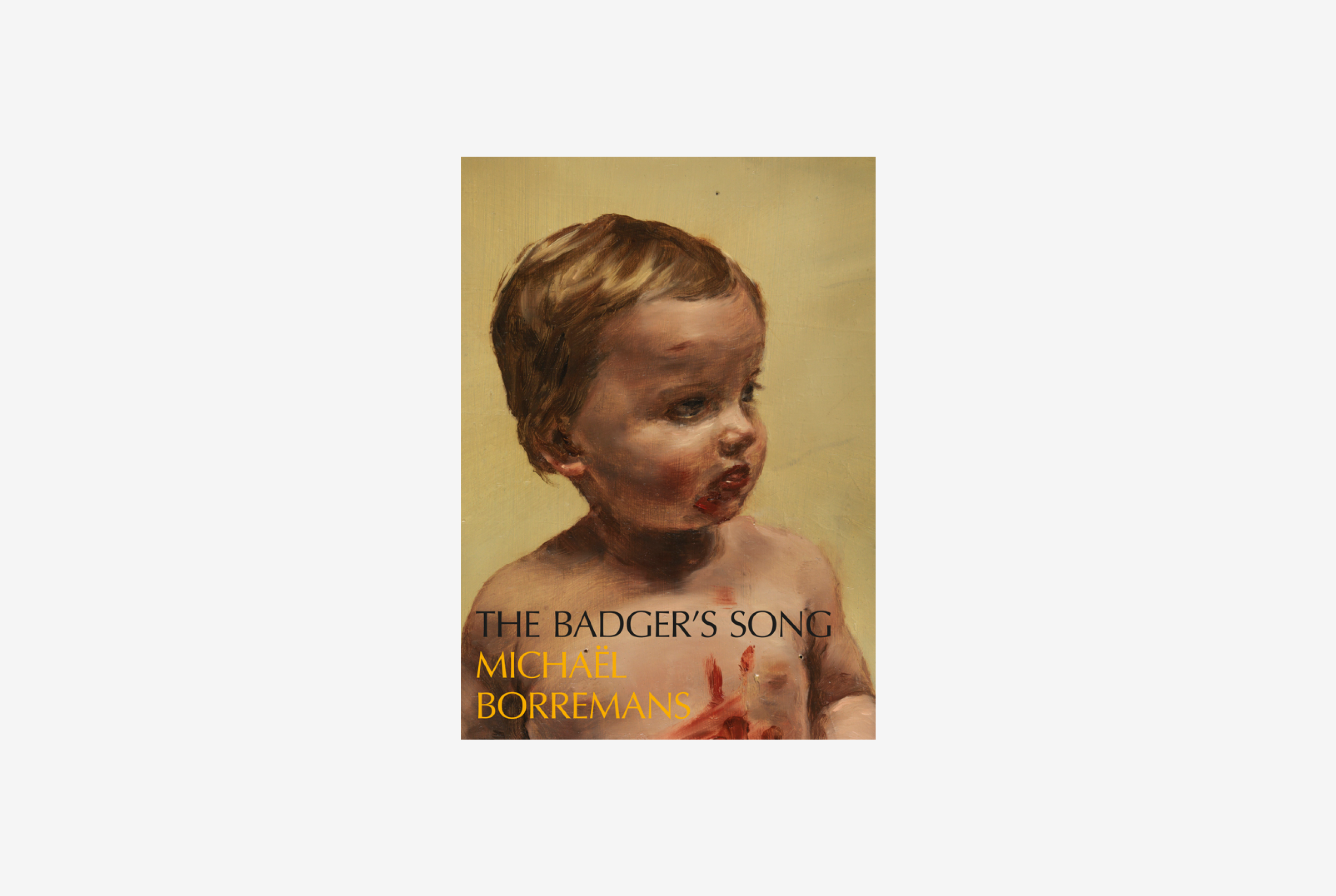 The cover of a book, titled Michaël Borremans: Badger’s Song, published by Hannibal Books and Franz König Books in 2020.