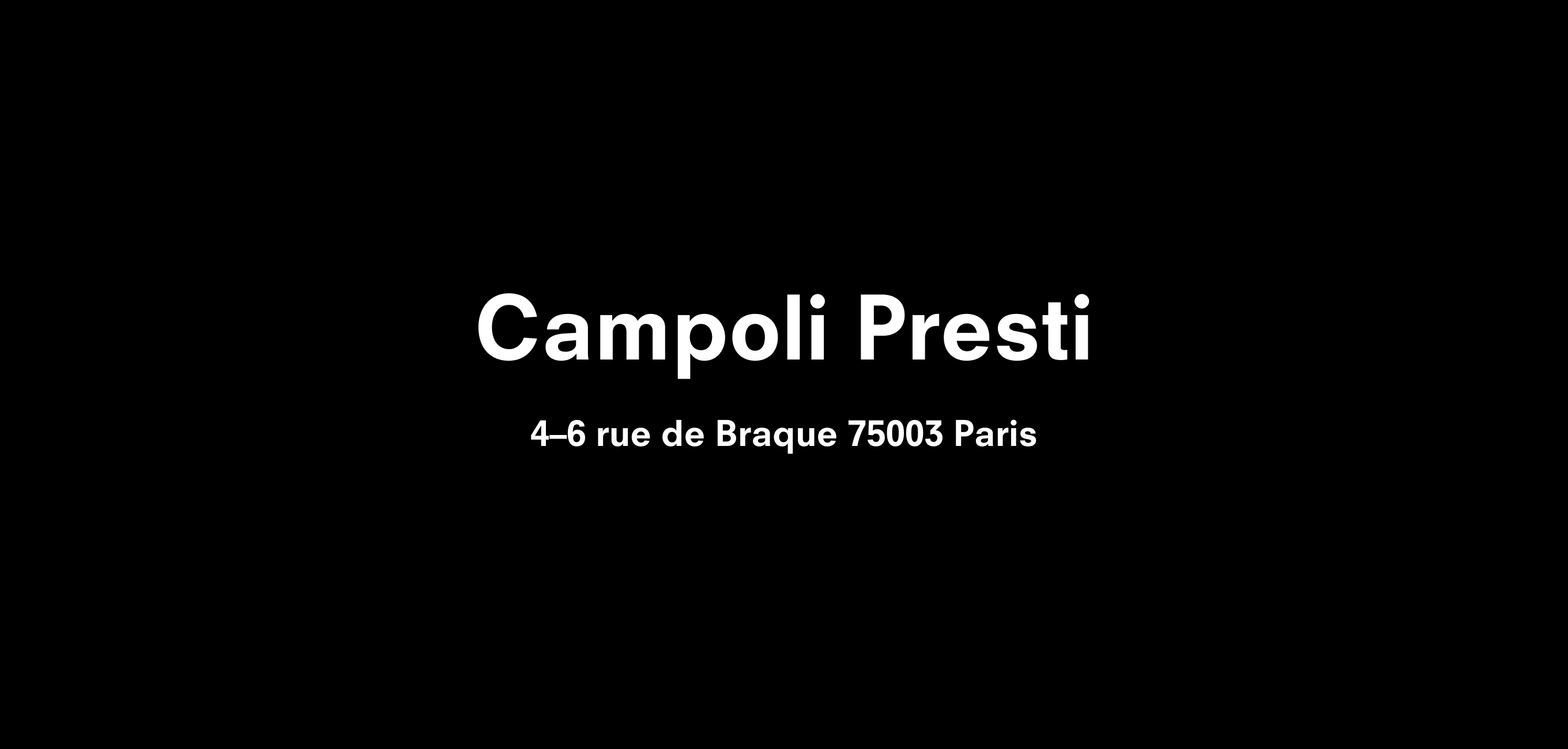 Text description reading Campoli Presti 4–6 rue de Braque 75003 Paris