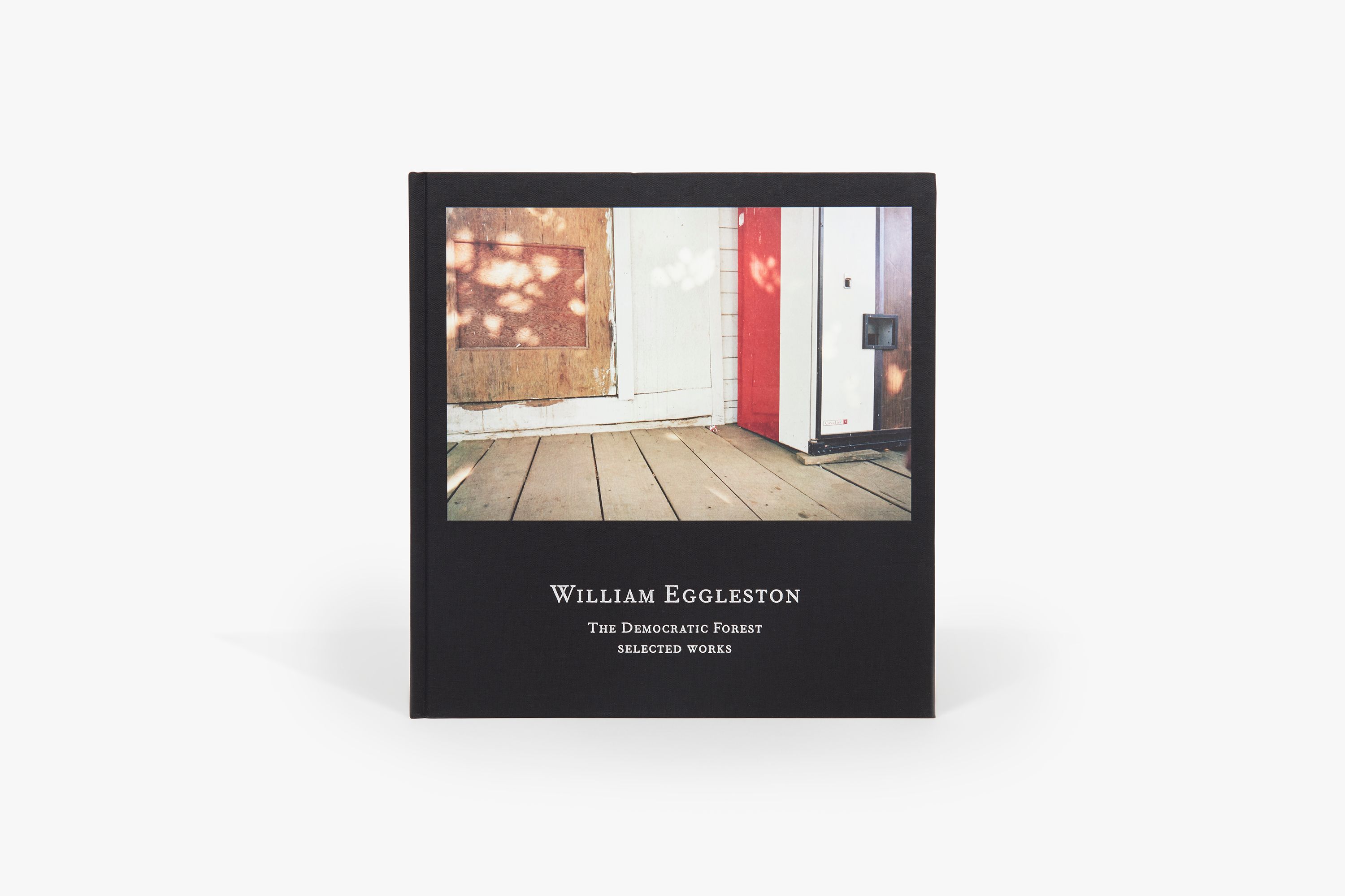 William Eggleston: The Democratic Forest | David Zwirner Books 
