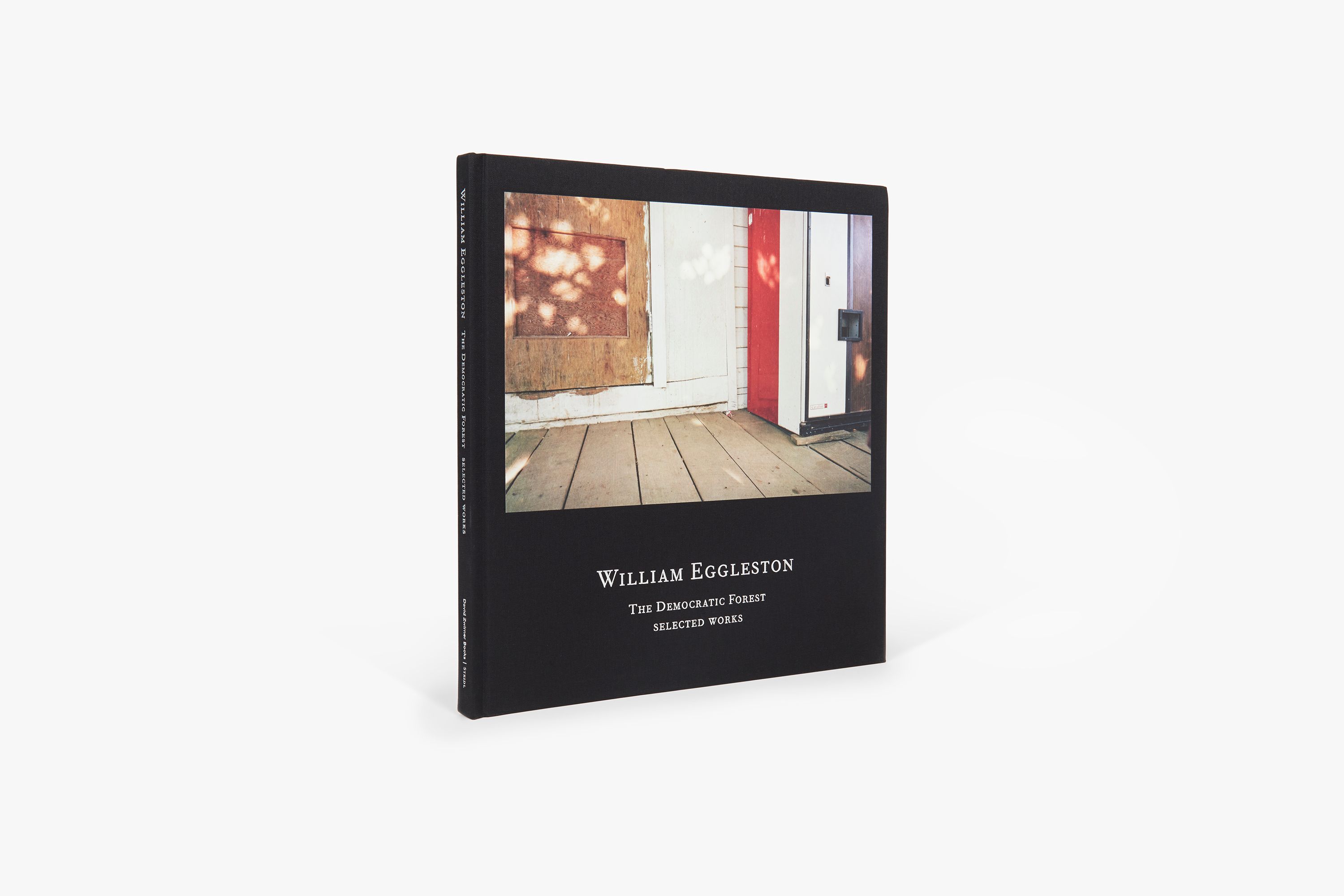 William Eggleston: The Democratic Forest | David Zwirner Books 