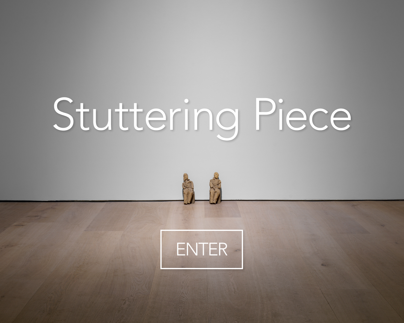 Enter the rooms Image CTA titled Stuttering Piece