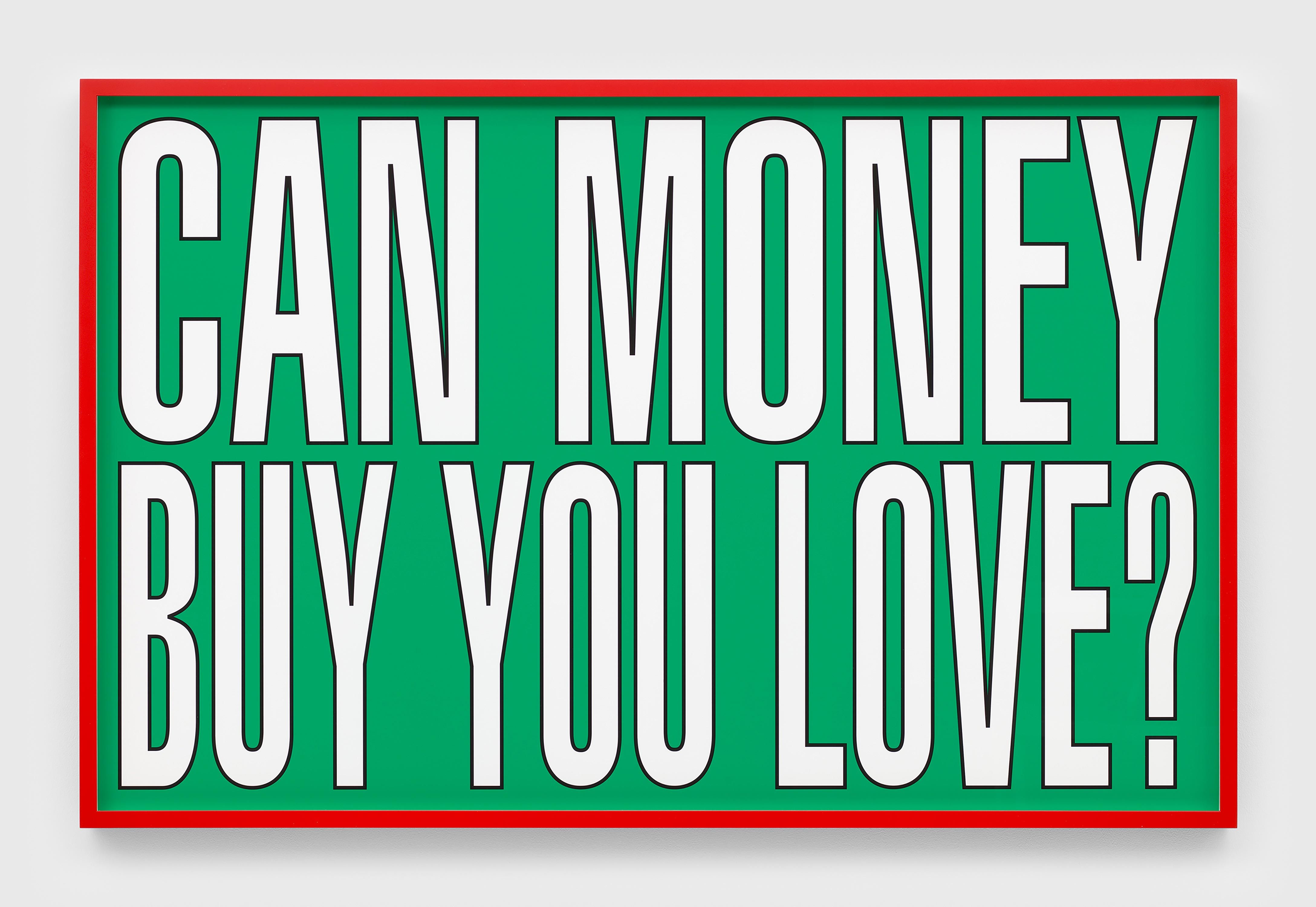 Am archival pigment print by Barbara Kruger, titled Untitled (Can money buy you love?), dated 2011.