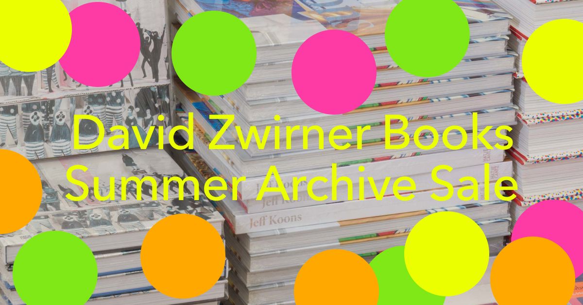 Summer Archive Sale | Books | David Zwirner
