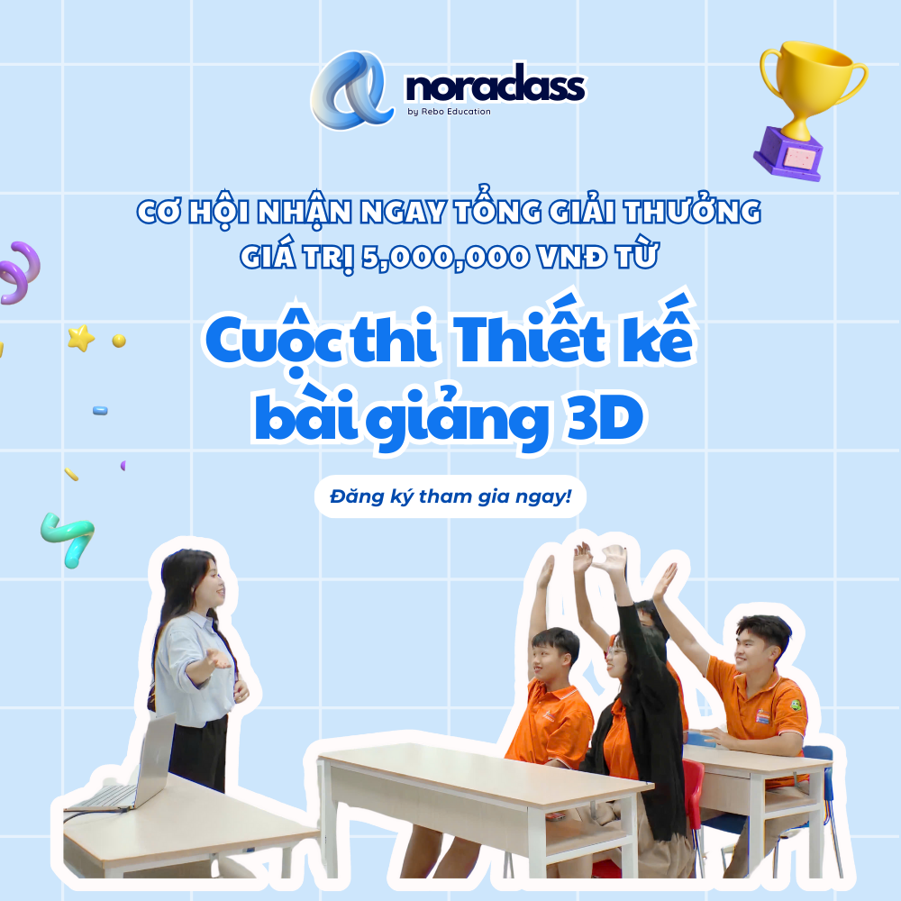 Công bố Cuộc thi Thiết kế Bài giảng Sáng tạo 2025: Cơ hội để giáo viên đổi mới phương pháp giảng dạy bằng công nghệ 3D