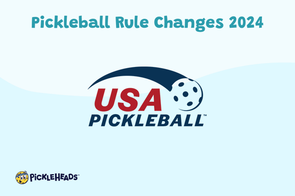 Pickleball Rule Changes for 2024 Pickleheads