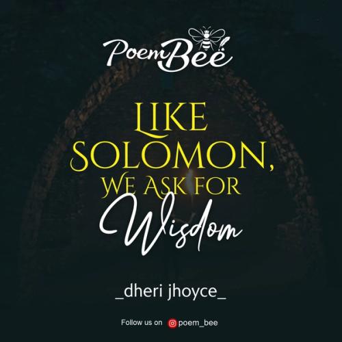 Like Solomon, We Ask For Wisdom