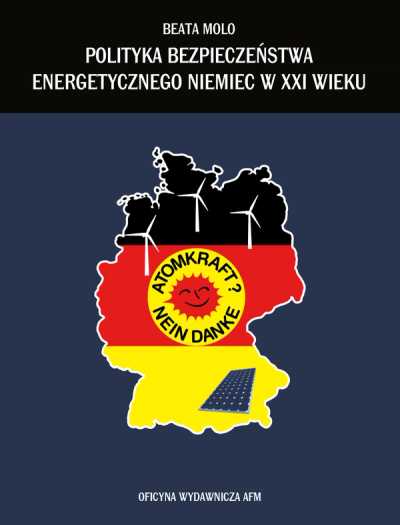Germany's energy security policy in the 21st century Atomkraft nein danke