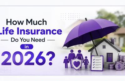 How Much Life Insurance Do You Need in 2026?
