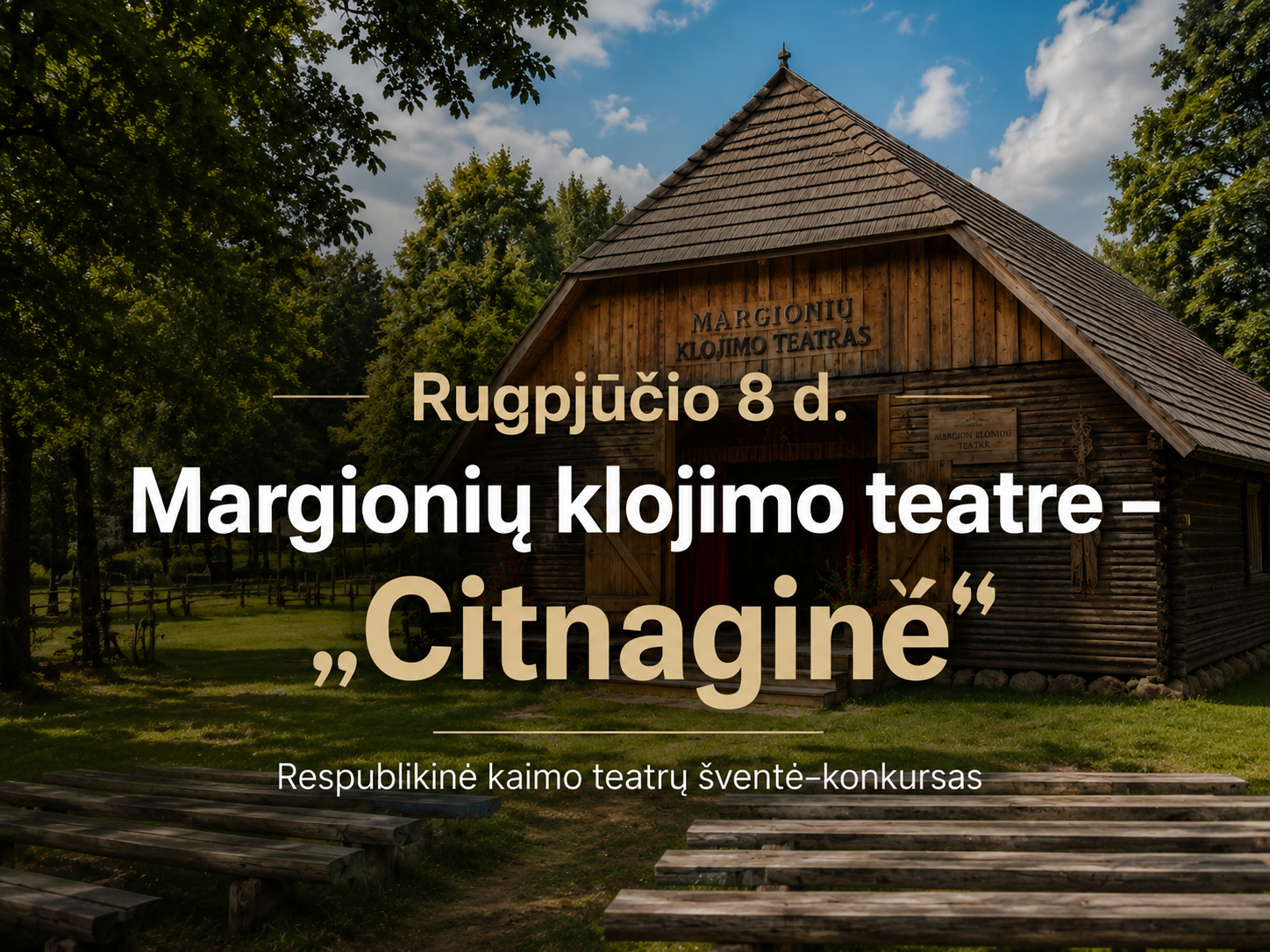 Rugpjūčio 8 d. respublikinė kaimo teatrų šventė–konkursas „Citnaginė“ sugrįžta į Margionis: paaiškės Juozo Gaidžio premijos laureatai