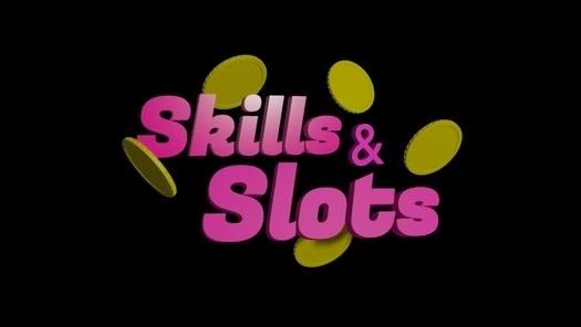 Skills and Slots