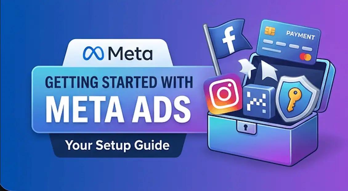 Getting Started with Meta Ads