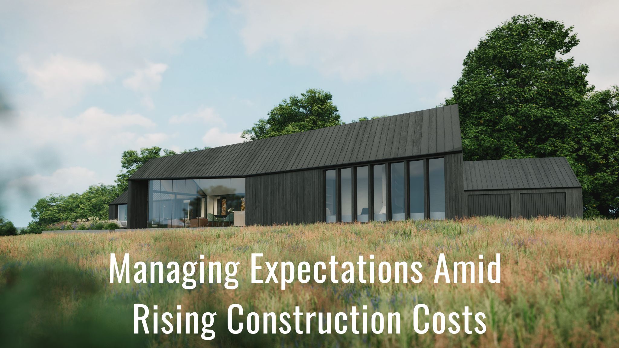 Managing Expectations Amid Rising Construction Costs