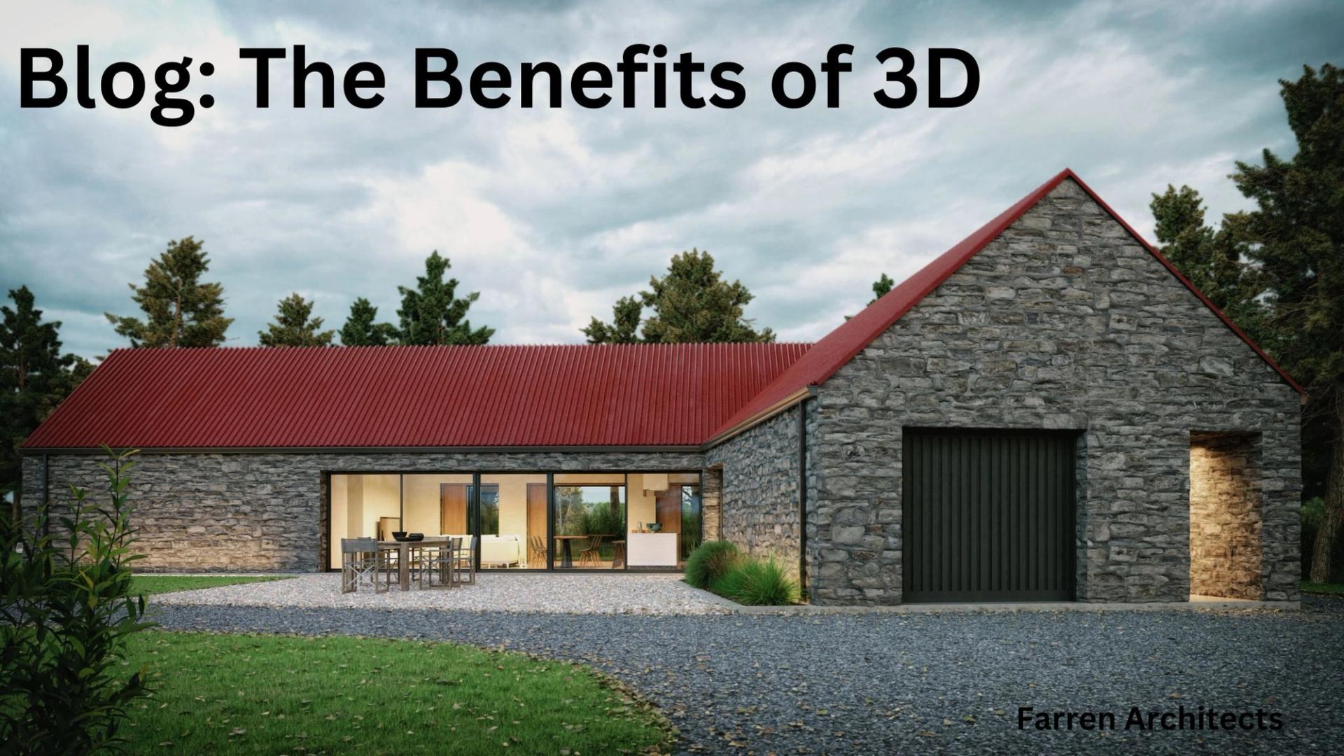 The Benefits of 3D