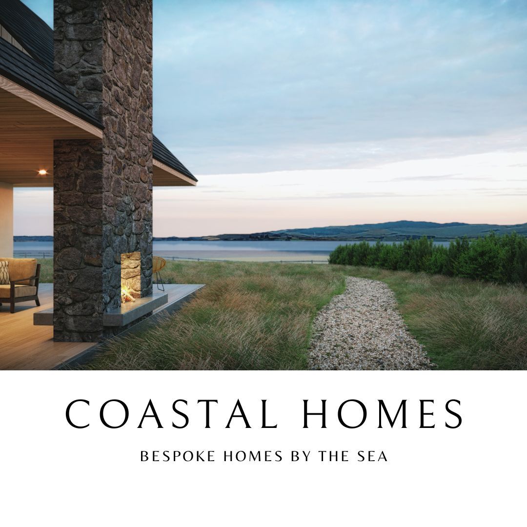 Designing Luxury Bespoke Homes on the Irish Coast