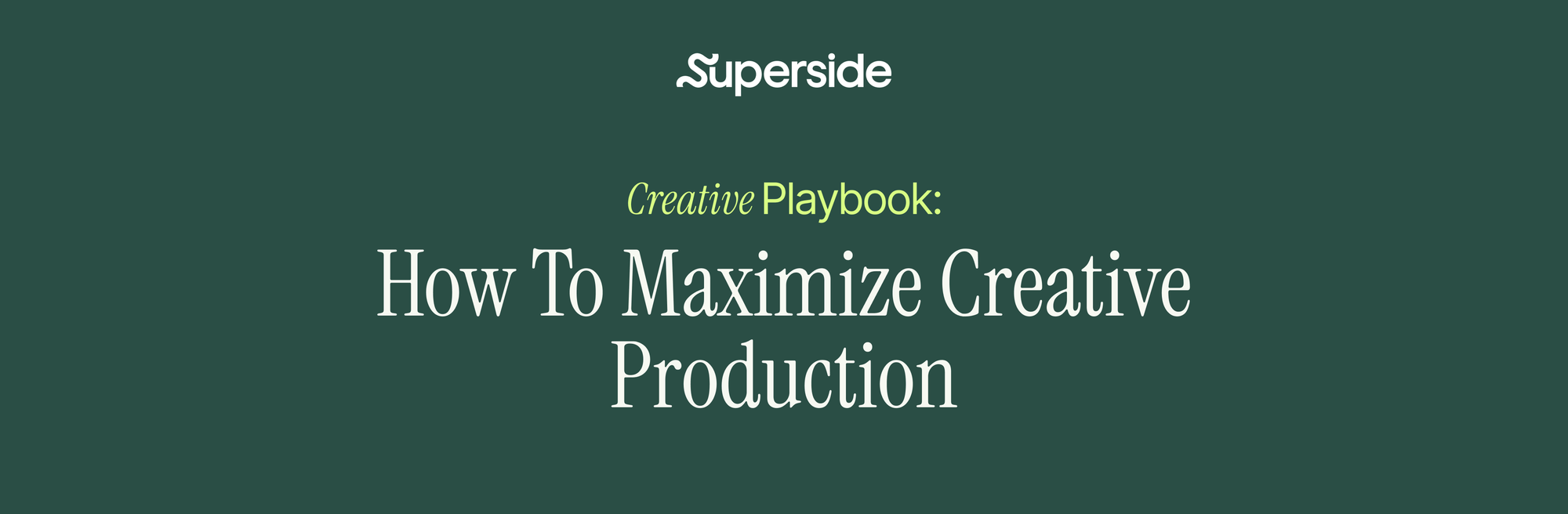 How To Maximize Creative Production