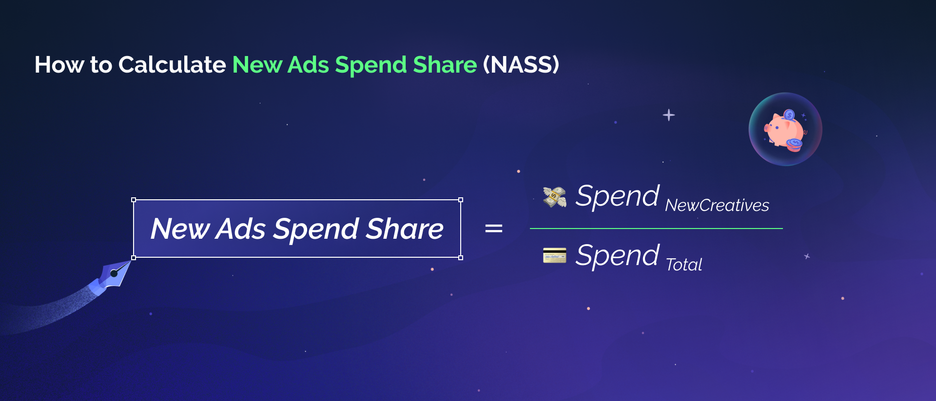 How to Calculate New Ads Spend Share (NASS)