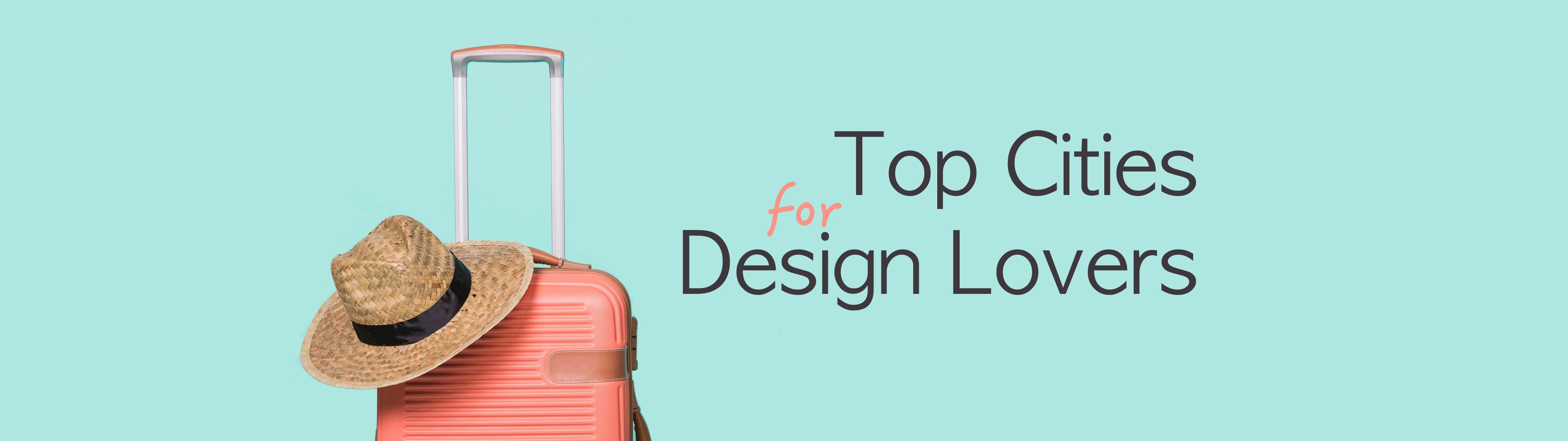 The Top Ten Cities for Design Lovers