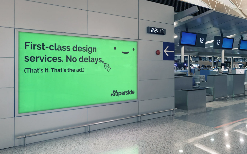 Superside’s campaign: First class design services. No delays.