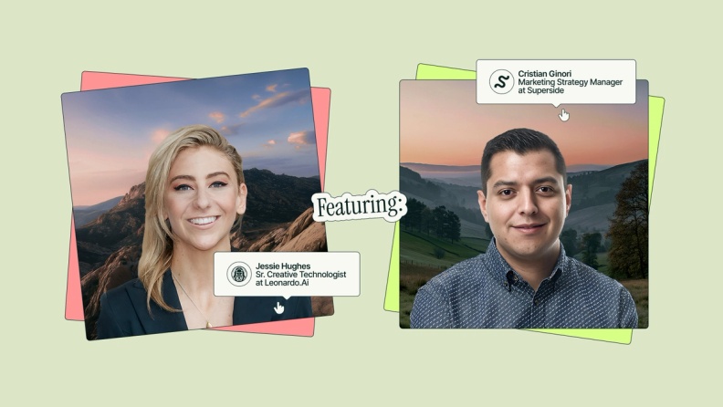 Featuring Jessie Hughes, Senior Creative Technologist at Leonardo.Ai and Cristian Ginori, Marketing Strategy Manager at Superside