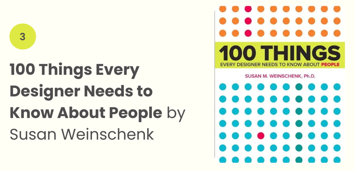 100 Things Every Designer Needs to Know About People by Susan Weinschenk