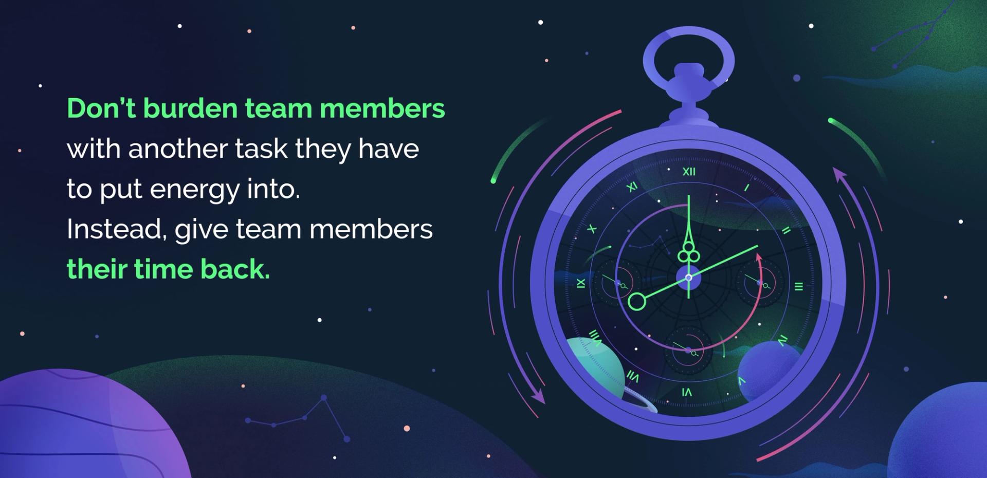 An image with a quote from  Ching Hsieh, Senior Staff Product Designer at Included Health. It reads, "Don't burden team members with another task they have to put their time into. Instead, give team members their time back." 